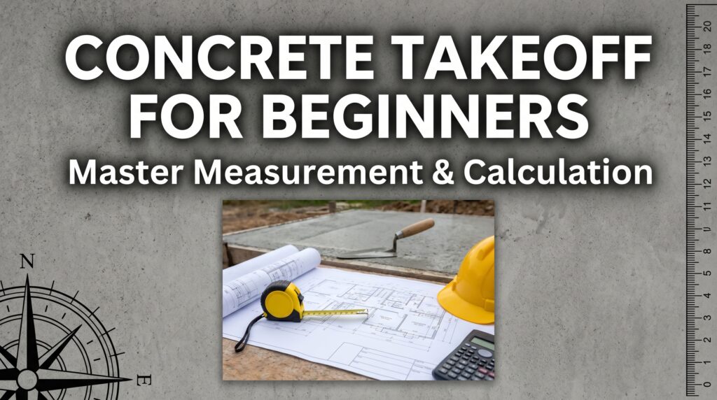 concrete takeoff for beginners
